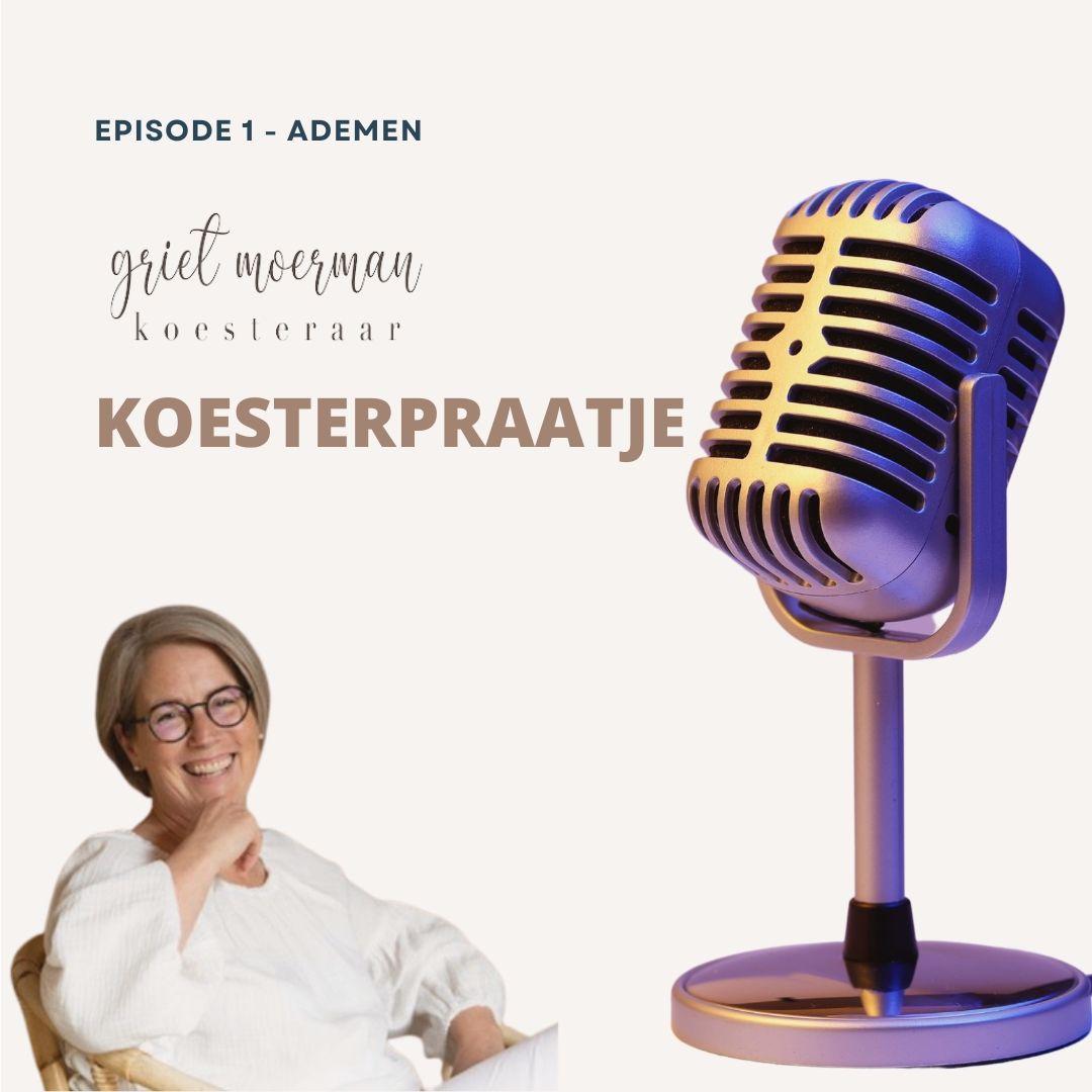 Koesterpraatje Griet Moerman - Editie 1 - Ademen